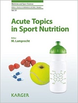 Acute Topics in Sport Nutrition (Medicine and Sport Science, Vol. 59)